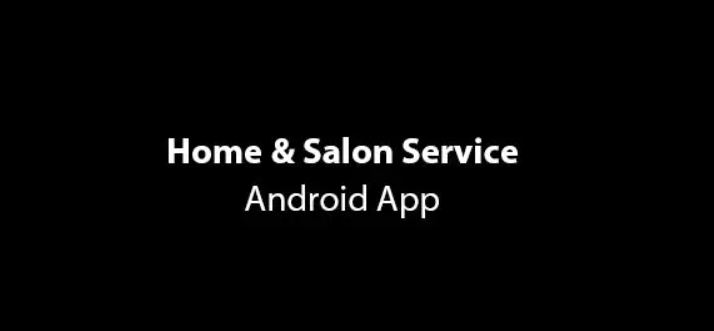 GoServices – Home & Salon Services Android App with Partner App & PHP Backend