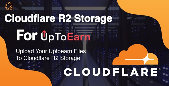 Cloudflare R2 Cloud Storage Add-on For UpToEarn 1.1